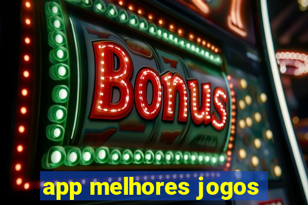 app melhores jogos