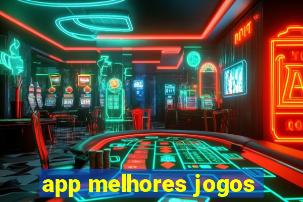 app melhores jogos