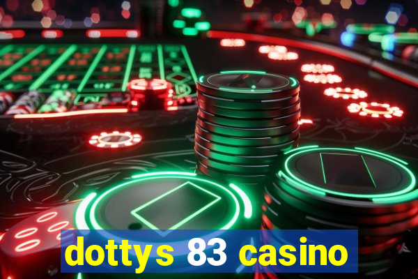 dottys 83 casino