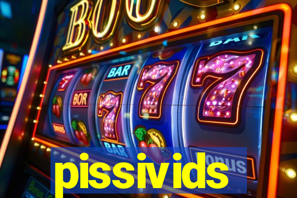 pissivids