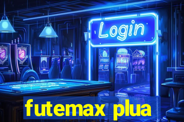 futemax plua