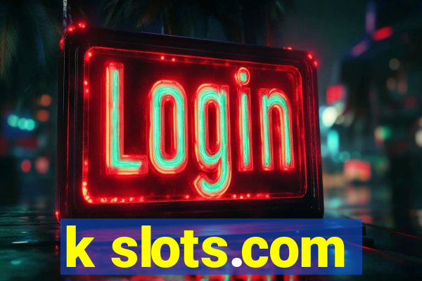 k slots.com