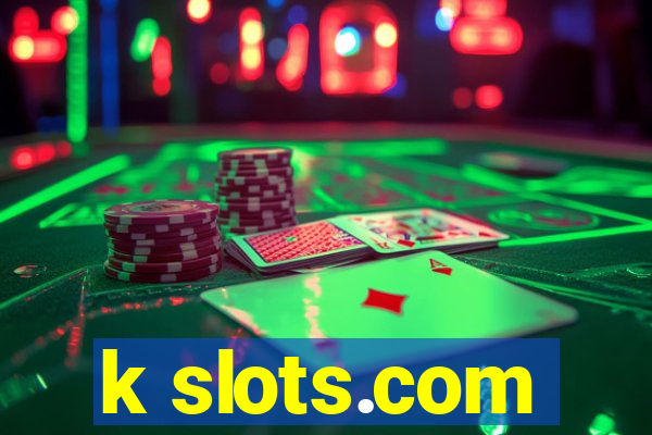 k slots.com