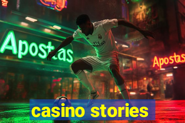 casino stories