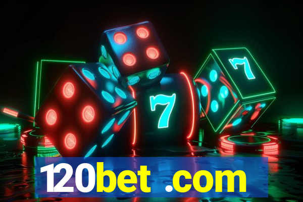 120bet .com