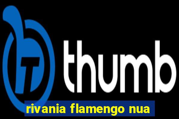 rivania flamengo nua