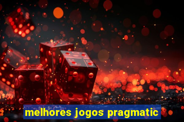 melhores jogos pragmatic