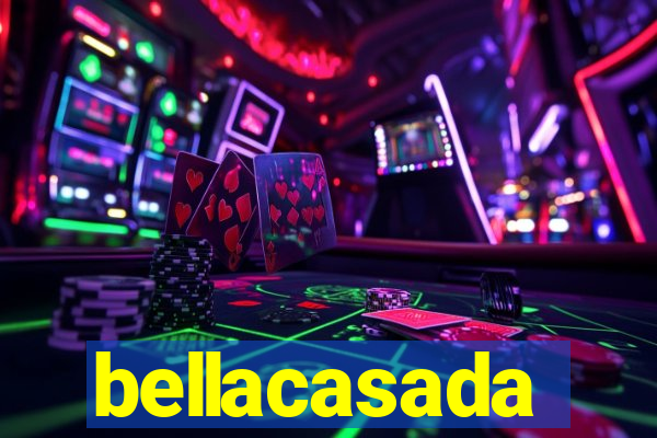 bellacasada