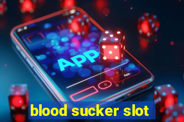 blood sucker slot