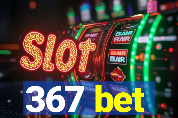 367 bet