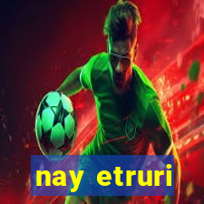 nay etruri