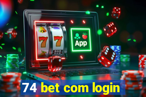 74 bet com login