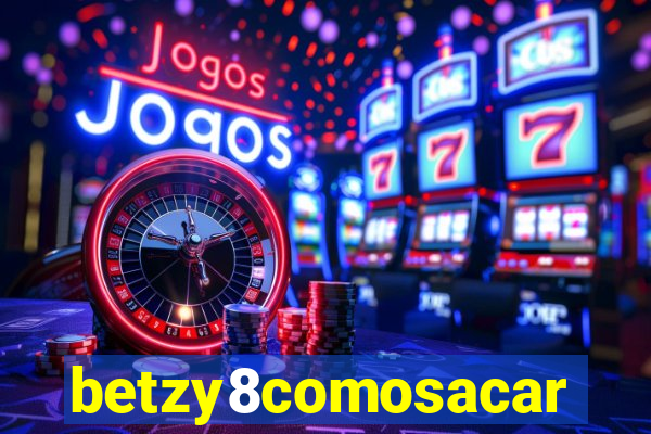 betzy8comosacar