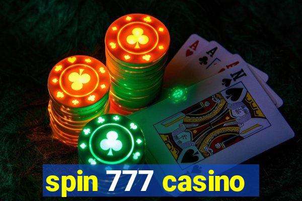 spin 777 casino