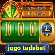 jogo tadabet