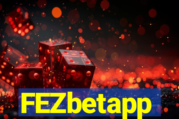 FEZbetapp