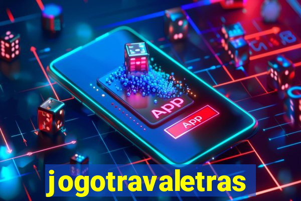 jogotravaletras