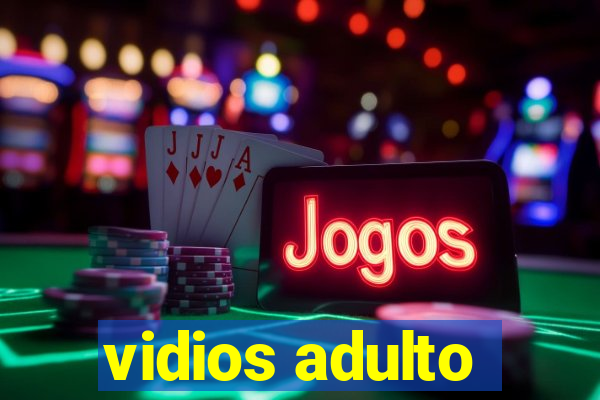 vidios adulto