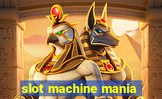 slot machine mania