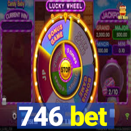 746 bet