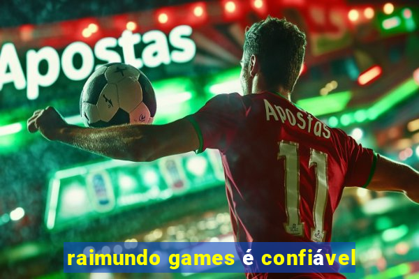 raimundo games é confiável