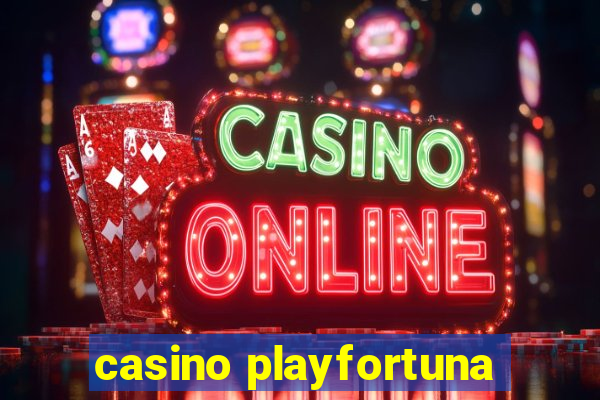 casino playfortuna