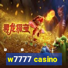 w7777 casino