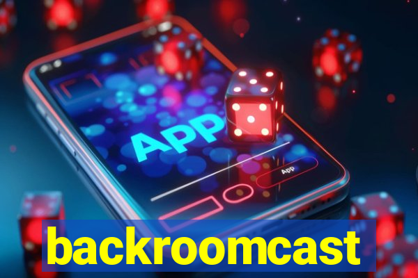 backroomcast