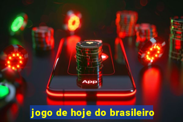 jogo de hoje do brasileiro