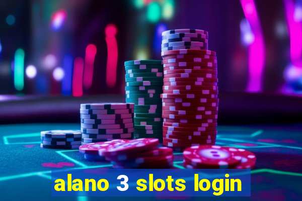 alano 3 slots login