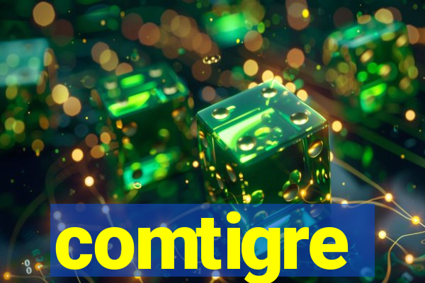 comtigre