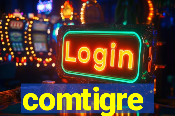 comtigre