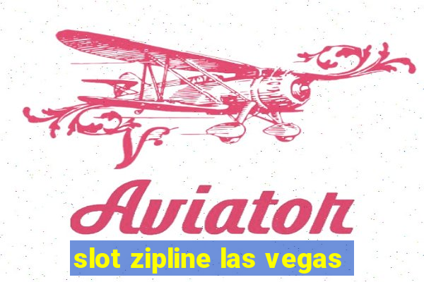 slot zipline las vegas