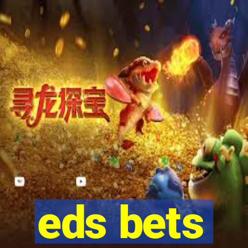 eds bets