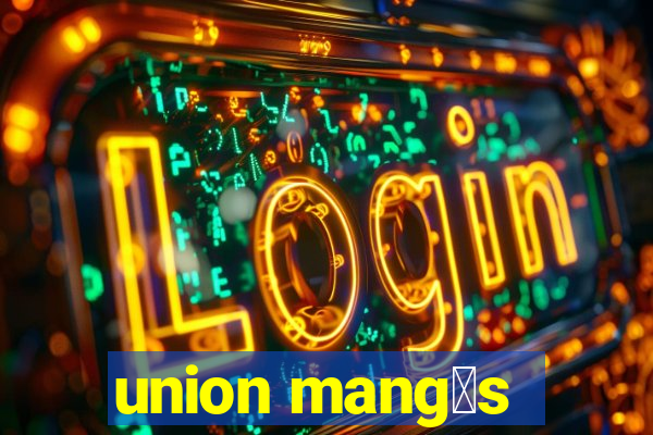 union mang谩s