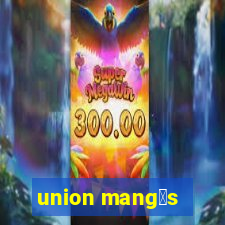 union mang谩s