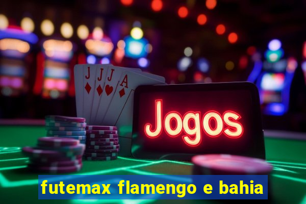 futemax flamengo e bahia