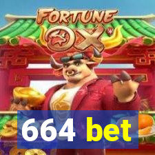 664 bet