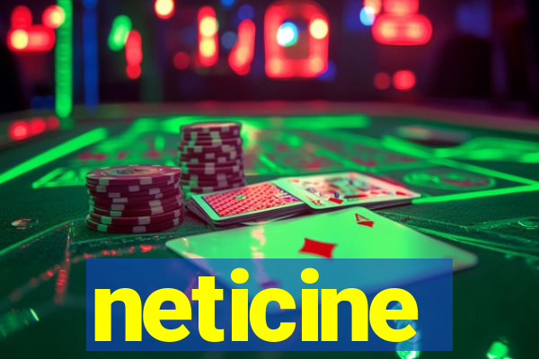 neticine