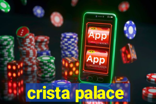 crista palace