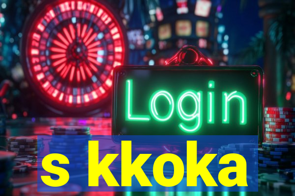 s kkoka