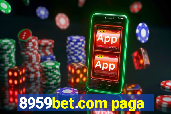 8959bet.com paga