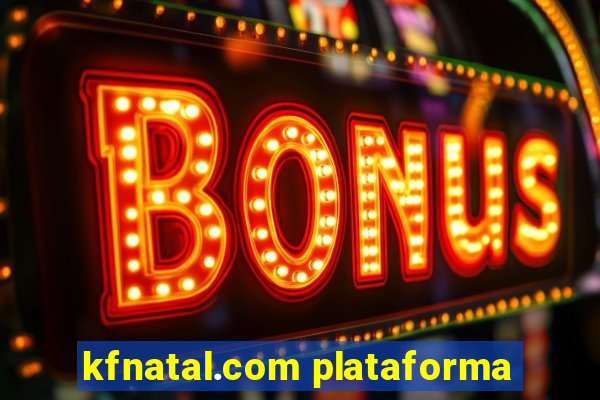 kfnatal.com plataforma