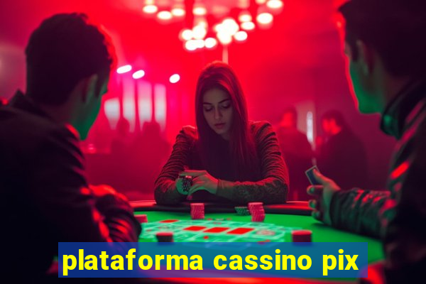 plataforma cassino pix