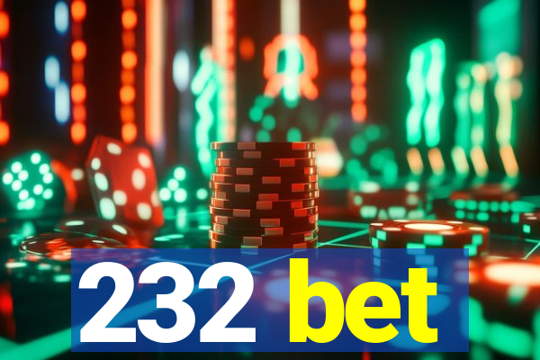 232 bet