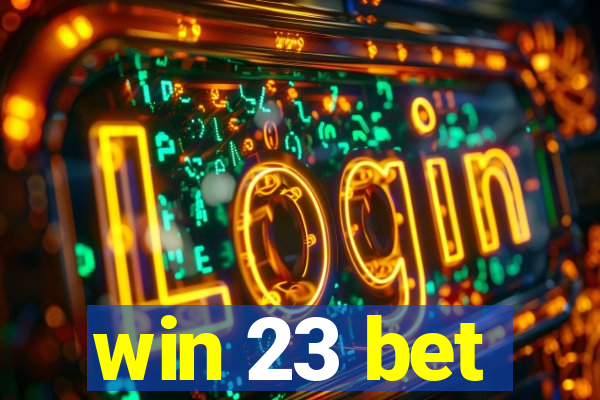 win 23 bet