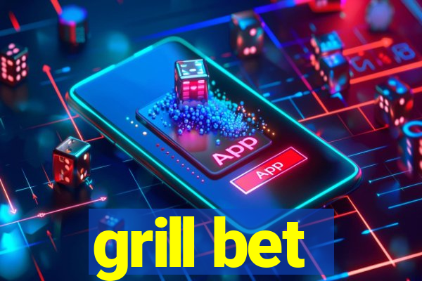 grill bet