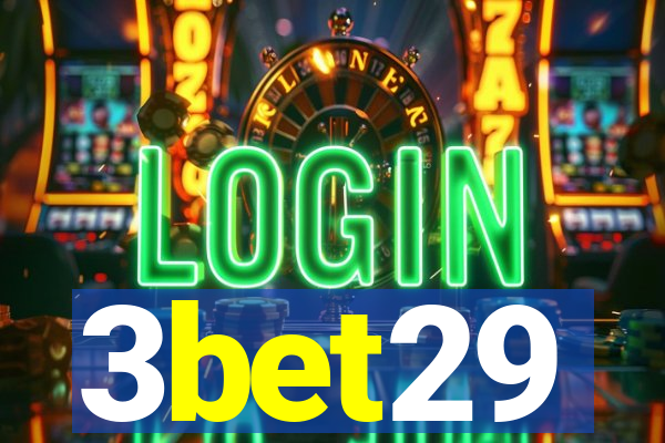 3bet29