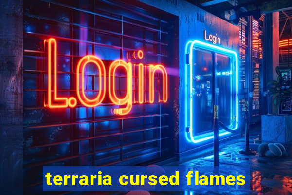 terraria cursed flames