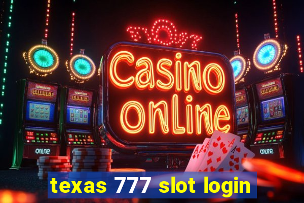 texas 777 slot login